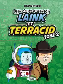 Les aventures de Laink et Terracid Tome 2