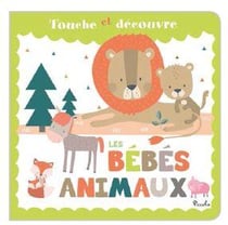 Touche et découvre : bébés animaux