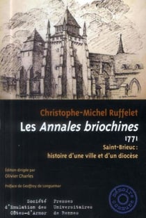 Les annales briochines, 1771 - Saint-Brieuc : histoire d'une ville et d'un diocèse