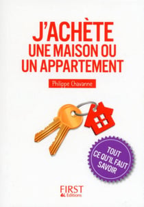 J'achète une maison ou un appartement - tout ce qu'il faut savoir