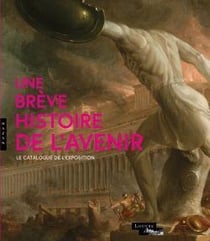 Brève histoire de l'avenir - le catalogue