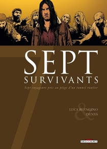 Sept survivants - sept voyageurs pris au piège d'un tunnel routier