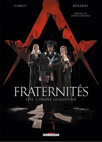 Fraternités Tome 1 : 1792, l'ordre guillotiné