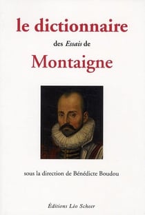 Le dictionnaire des essais de Montaigne