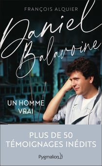 Daniel Balavoine - un homme vrai