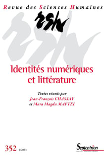 Revue des Sciences Humaines n.352 : Identités numériques et littérature