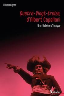 Quatre-vingt-treize, d'Albert Capellani : une histoire d'images