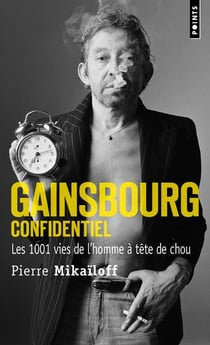 Gainsbourg confidentiel - les 1001 vies de l'homme à tête de chou