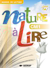NATURE A LIRE : CM1 - manuel de lecture - guide