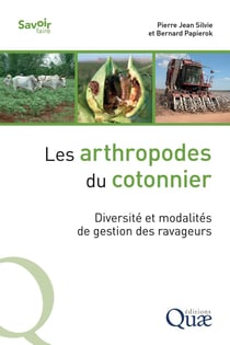 Les arthropodes du cotonnier : Diversité et modalités de gestion des ravageurs