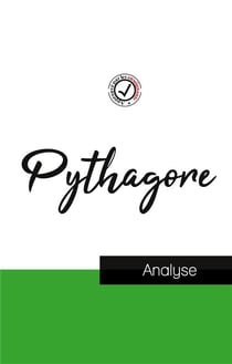 Pythagore : étude et analyse complète de sa pensée