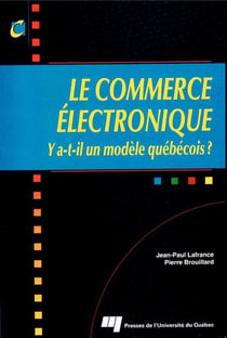 Le commerce électronique - y a-t-il un modèle québécois ?