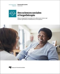 Des sciences sociales à l'ergothérapie - mieux comprendre la société et la culture pour mieux agir comme spécialiste en habilitation à l'occupation