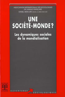 Une société-monde ? : Les dynamique sociales de la mondialisation