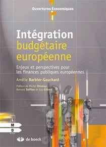 Intégration budgétaire européenne - enjeux et perspective du fédéralisme budgétaire