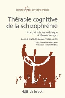 Thérapie cognitive de la schizophrénie - une thérapie par le dialogue et l'écoute du sujet