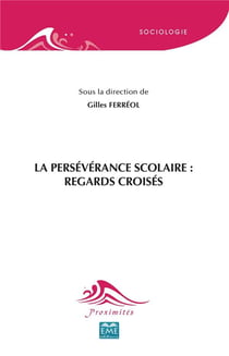 La perseévérance scolaire : regards croisés