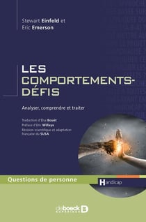 Les comportements-défis - analyser, comprendre et traiter