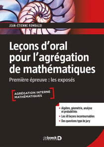 Leçons d'oral pour l'agrégation de mathématiques - première épreuve : les exposés