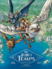 La forêt du temps Tome 2 : les envoyés sans retour