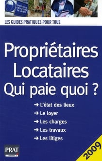 Propriétaires, locataires - qui paie quoi ? (édition 2009)