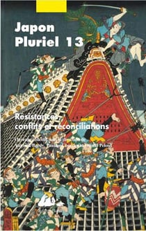 Japon pluriel Tome 13 : résistances, conflits et réconciliations