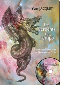 Les serpents du temps Tome 1 : Lettres, serrures et nombres-clés