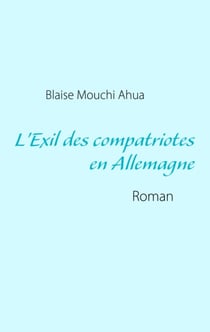 L'exil des compatriotes en allemagne