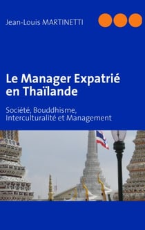 Le manager expatrié en Thaïlande - société, bouddhisme, interculturalité et management