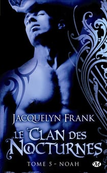 Le clan des nocturnes Tome 5 : Noah