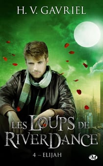 Les loups de Riverdance Tome 4 : Elijah