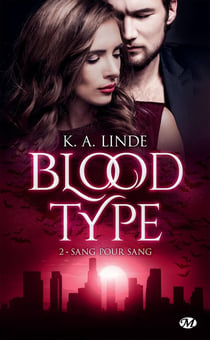 Blood Type Tome 2 : sang pour sang