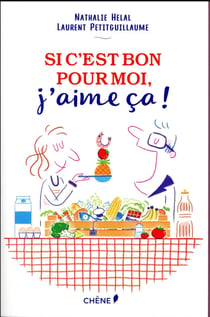Si c'est bon pour moi, j'aime ça !