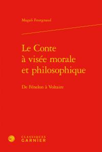 Le conte à visée morale et philosophique - de fénelon à voltaire