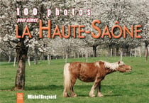 100 photos pour aimer la haute-saône
