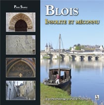 Blois - insolite et méconnu