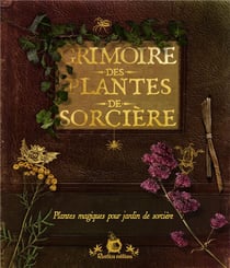 Grimoire des plantes de sorcière - plantes magiques pour jardin de sorcière