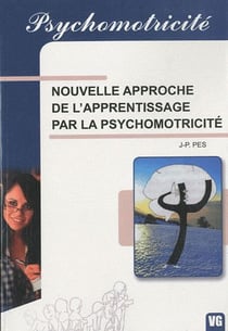 Psychomotricité - nouvelle approche de l'apprentissage par la psychomotricité