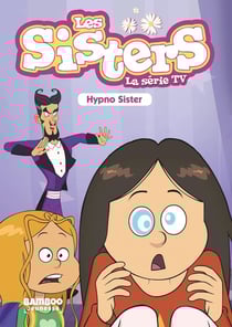 Les Sisters, la série TV Tome 8 : hypno sister