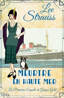 Les enquêtes de Ginger Gold Tome 3 : Meurtre en haute mer