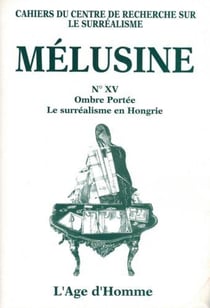 Melusine 15. ombre portee. le surrealisme en hongrie
