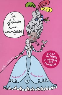 Si j'étais... une princesse : colle ta photo et deviens une princesse