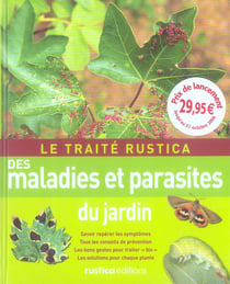 Le traité rustica des maladies et parasites du jardin