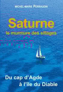 Saturne, du cap d'agde a l'ile du diable