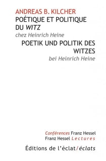 Le mot d'esprit et ses rapports avec la politique - politique et poétique chez Heine
