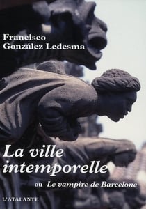 La ville intemporelle ou le vampire de Barcelone