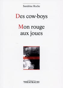 Des cow boys - mon rouge aux joues