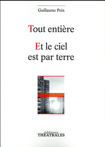 Tout entière - et le ciel est par terre