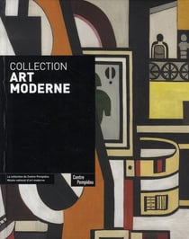 Collection art moderne - la collection du centre pompidou. musee national d'art moderne