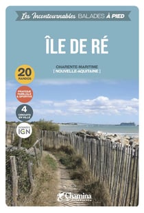 Les Incontournables balades à pied : île de Ré